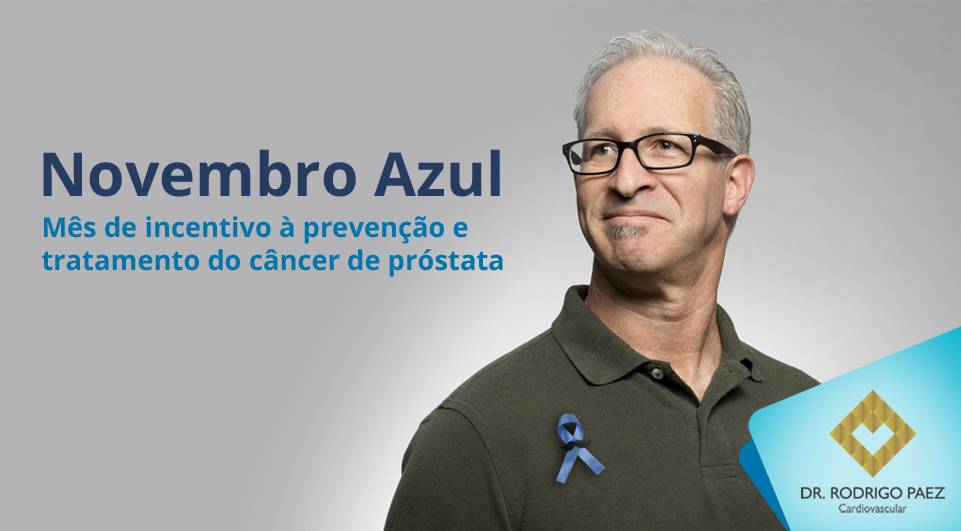 Novembro Azul é o mês de incentivo à prevenção e tratamento do câncer de próstata.