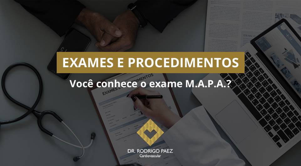 Você conhece o exame M.A.P.A.?