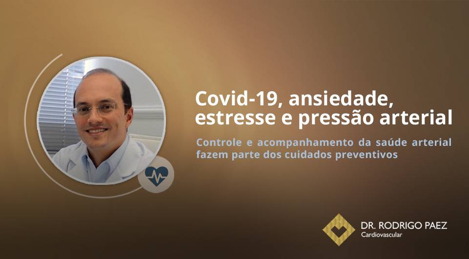 Covid-19, ansiedade, estresse e pressão arterial.