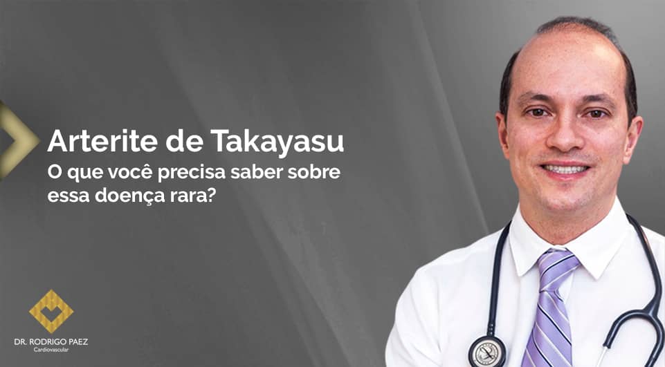 Arterite de Takayasu: o que você precisa saber sobre essa doença rara?